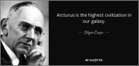 quote-arcturus-is-the-highest-civilization-in-our-galaxy-edgar-cayce-102-38-59.jpg